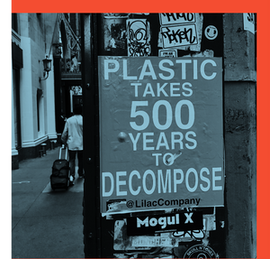 street sign reading plastic takes 500 years to decompose